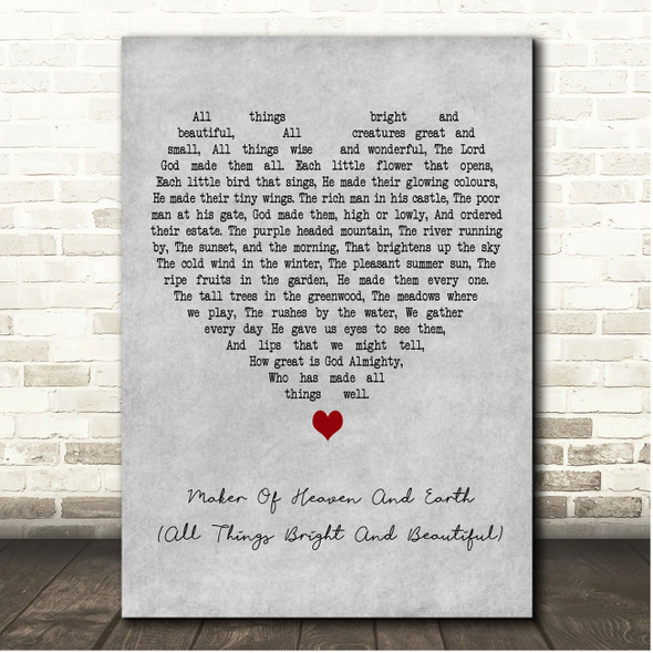 Cecil Frances Alexander Maker Of Heaven And Earth (All Things Bright And Beautiful) Grey Heart Song Lyric Print