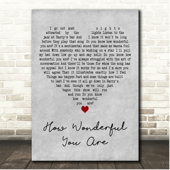 Gordon Haskell How Wonderful You Are Grey Heart Song Lyric Print