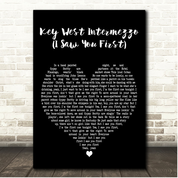 John Mellencamp Key West Intermezzo (I Saw You First) Black Heart Song Lyric Print