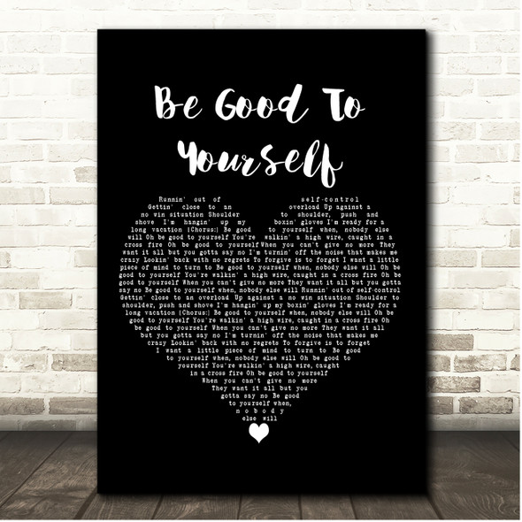 Journey Be Good To Yourself Black Heart Song Lyric Print