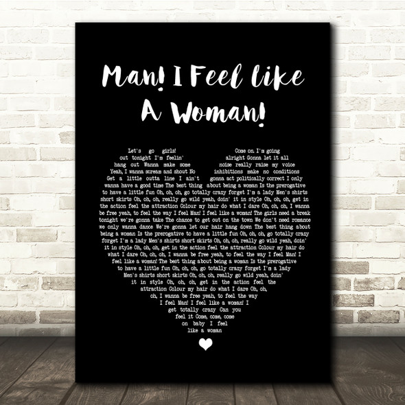 Shania Twain Man I Feel Like A Woman Black Heart Song Lyric Quote Print