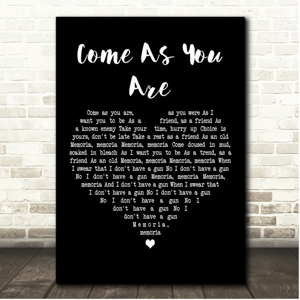 Nirvana Come As You Are Black Heart Song Lyric Print