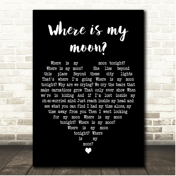 Sivert Høyem Where is my moon Black Heart Song Lyric Print