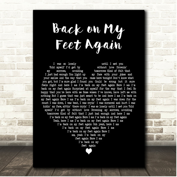 The Babys Back on My Feet Again Black Heart Song Lyric Print