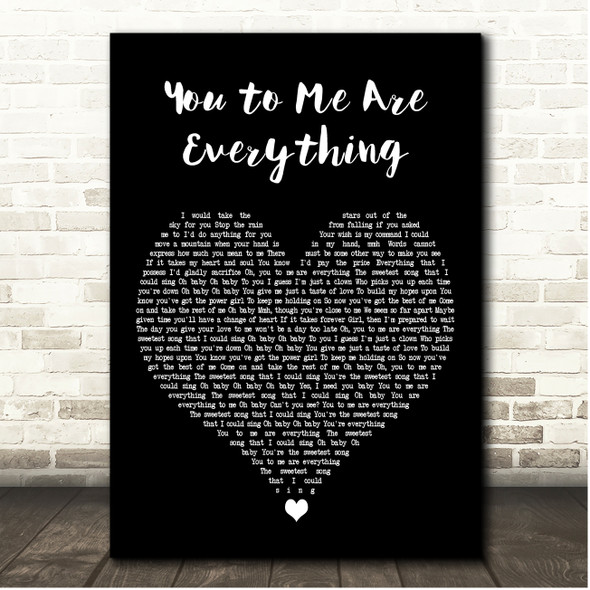 The Real Thing You to Me Are Everything Black Heart Song Lyric Print