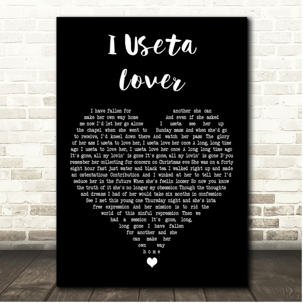 The Saw Doctors I Useta Lover Black Heart Song Lyric Print