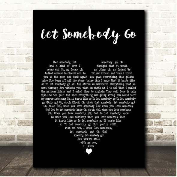 Coldplay & Selena Gomez Let Somebody Go Black Heart Song Lyric Print