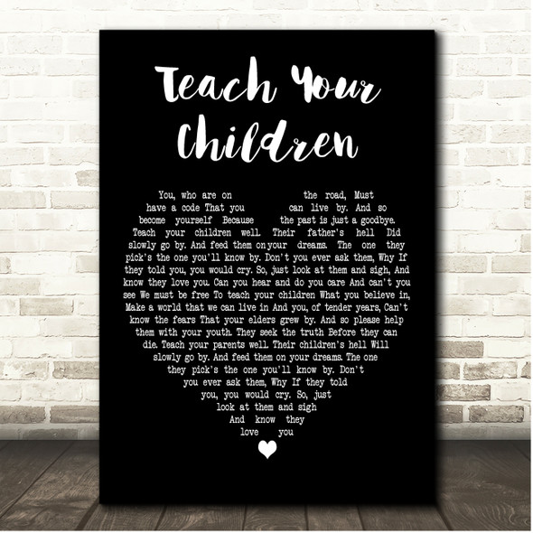 Crosby, Stills, Nash & Young Teach Your Children Black Heart Song Lyric Print