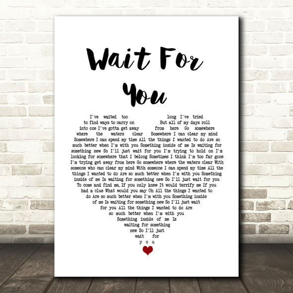 Stone Broken Wait For You White Heart Song Lyric Quote Print