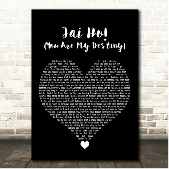 A.R. Rahman,The Pussycat Dolls Jai Ho! (You Are My Destiny) Black Heart Song Lyric Print