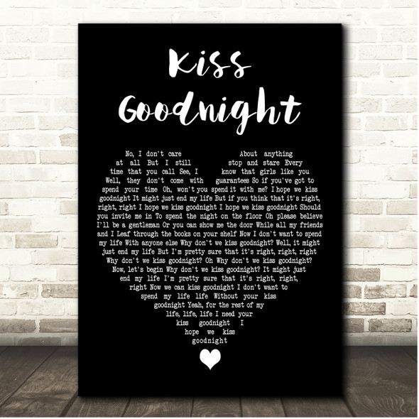 I DONT KNOW HOW BUT THEY FOUND ME Kiss Goodnight Black Heart Song Lyric Print
