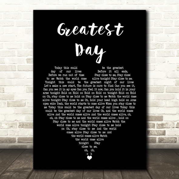 Take That Greatest Day Black Heart Song Lyric Quote Print