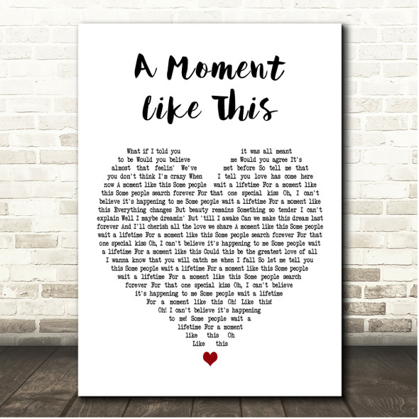 Kelly Clarkson A Moment Like This White Heart Song Lyric Print