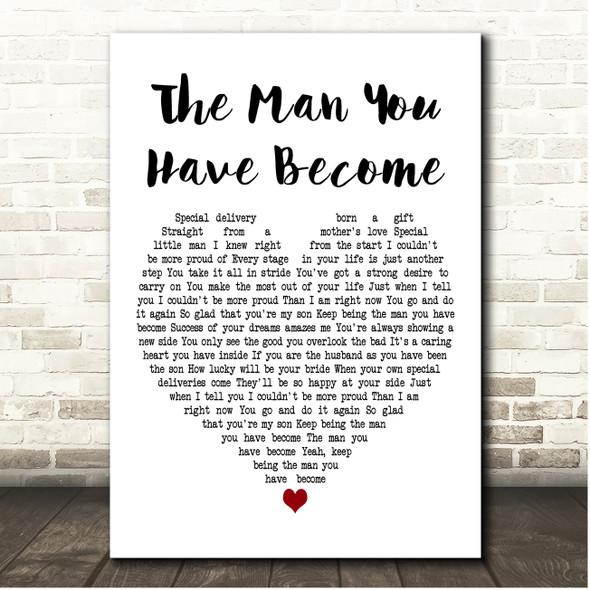 No Limitz The Man You Have Become White Heart Song Lyric Print