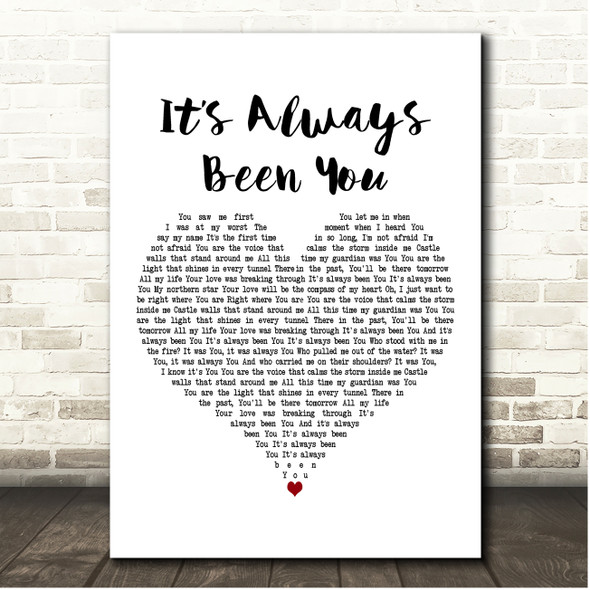 Phil Wickham Its Always Been You White Heart Song Lyric Print