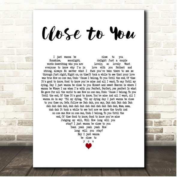 BeBe & CeCe Winans Close to You White Heart Song Lyric Print