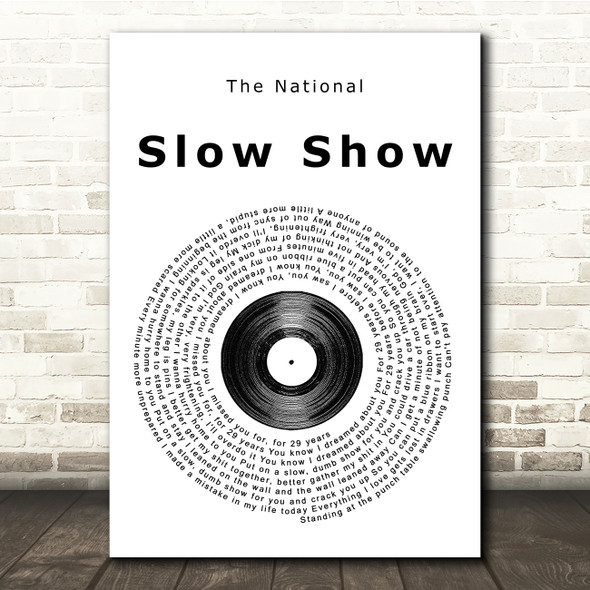 The National Slow Show Vinyl Record Song Lyric Quote Print