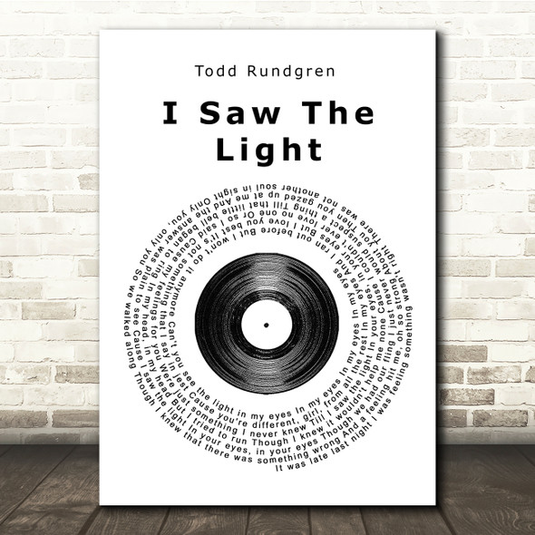 Todd Rundgren I Saw The Light Vinyl Record Song Lyric Quote Print
