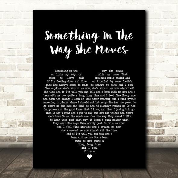 James Taylor Something In The Way She Moves Black Heart Song Lyric Quote Print