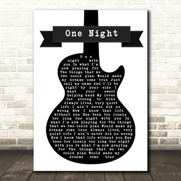 Elvis Presley One Night Black & White Guitar Song Lyric Quote Print