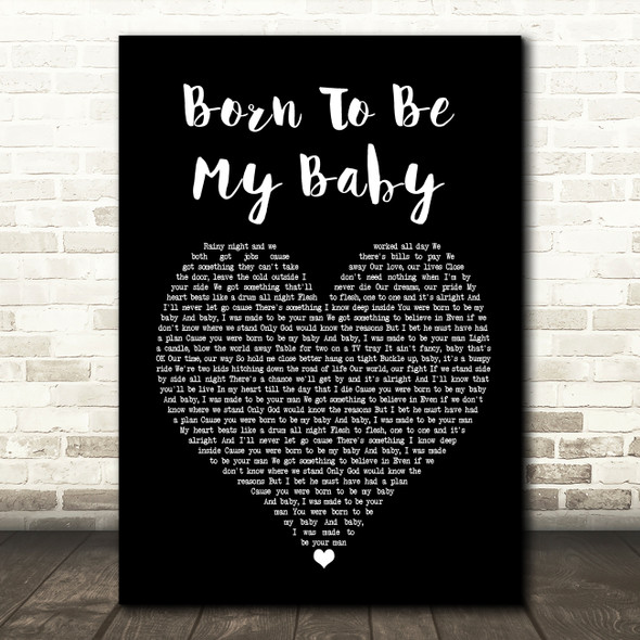 Bon Jovi Born To Be My Baby Black Heart Song Lyric Quote Print