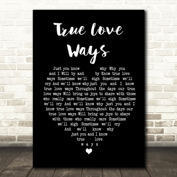 Buddy Holly True Love Ways Black Heart Song Lyric Quote Print