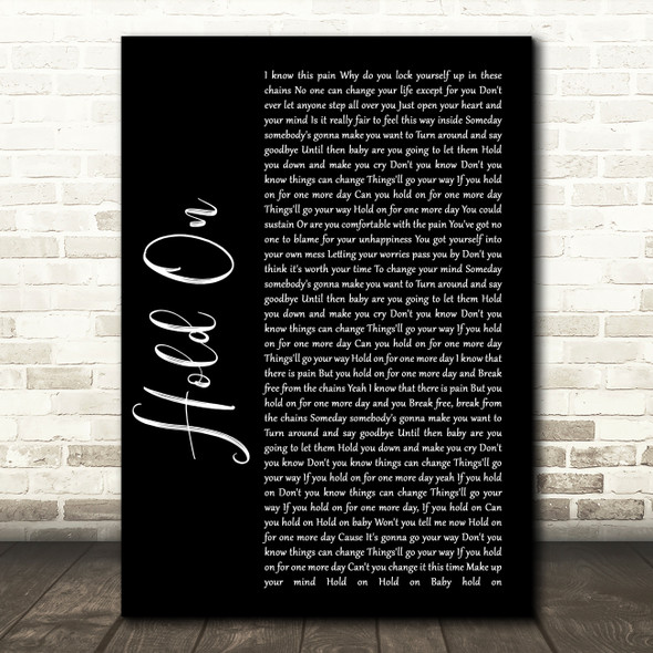 Wilson Phillips Hold On Black Script Song Lyric Quote Print