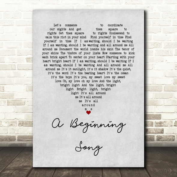 The Decemberists A Beginning Song Grey Heart Quote Song Lyric Print