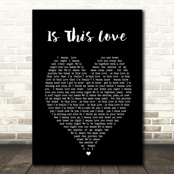Is This Love Bob Marley Black Heart Quote Song Lyric Print