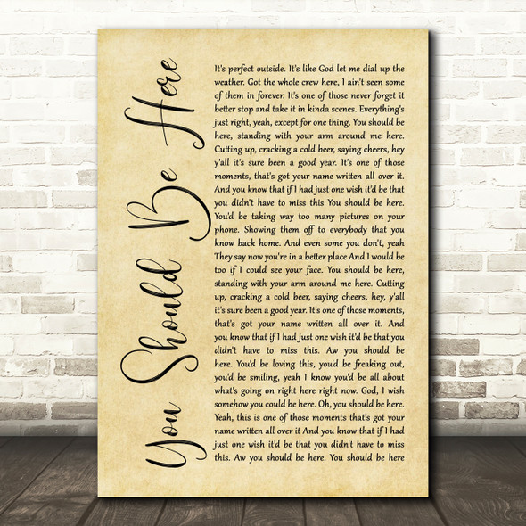 Cole Swindell You Should Be Here Rustic Script Song Lyric Quote Print