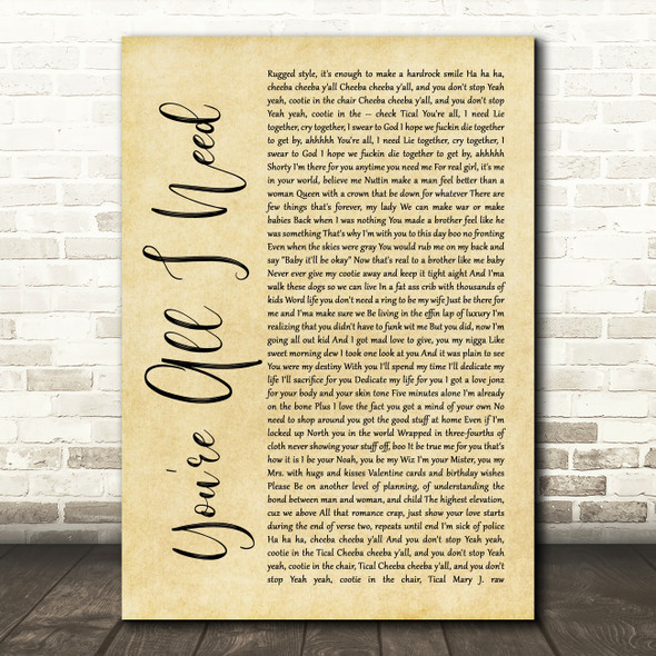 Method Man You're All I Need Rustic Script Song Lyric Quote Print