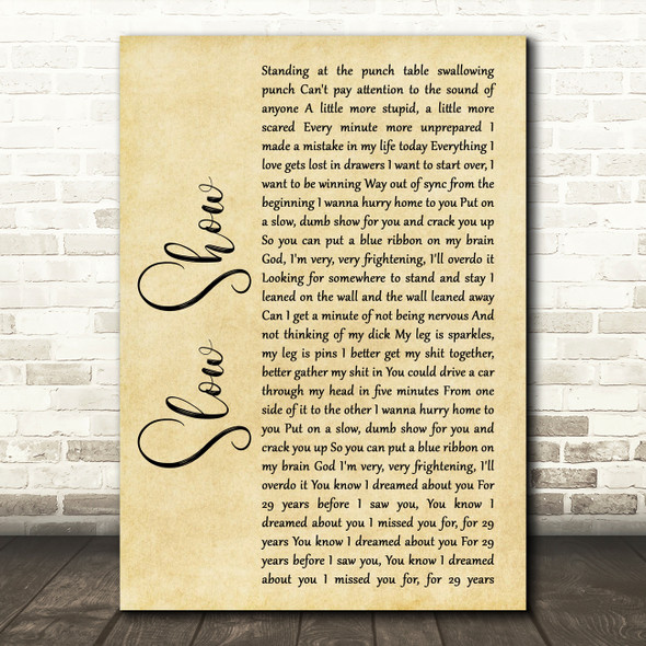 The National Slow Show Rustic Script Song Lyric Quote Print