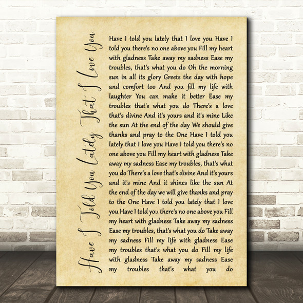 Van Morrison Have I Told You Lately That I Love You Rustic Script Song Print