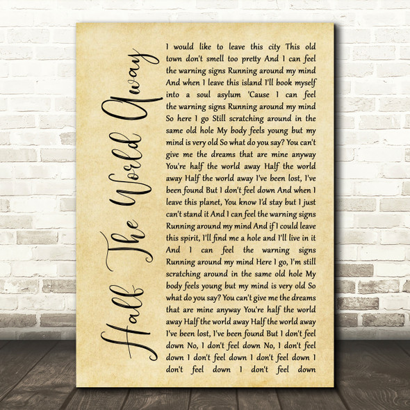 Oasis Half The World Away Rustic Script Song Lyric Quote Print