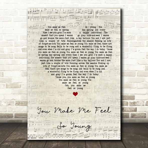 Frank Sinatra You Make Me Feel So Young Script Heart Song Lyric Quote Print