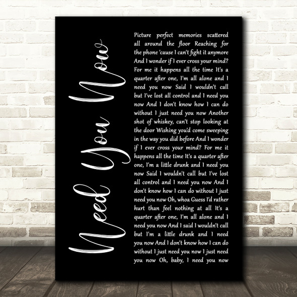 Lady Antebellum Need You Now Black Script Song Lyric Quote Print