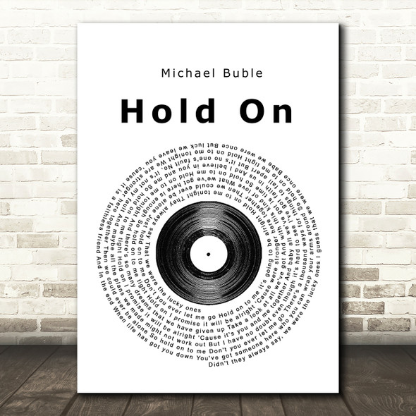 Michael Buble Hold On Vinyl Record Song Lyric Print