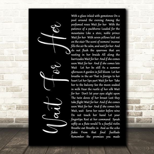 Wait For Her Black Script Song Lyric Quote Print
