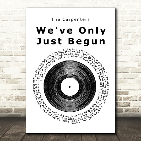 The Carpenters We've Only Just Begun Vinyl Record Song Lyric Quote Print