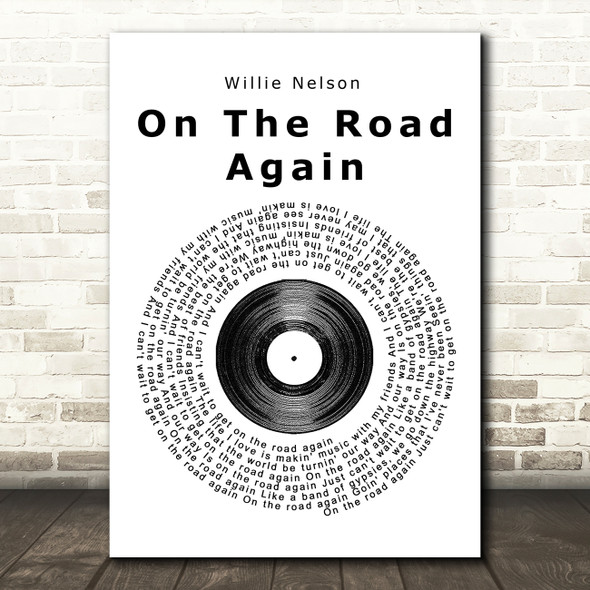 Willie Nelson On The Road Again Vinyl Record Song Lyric Quote Print