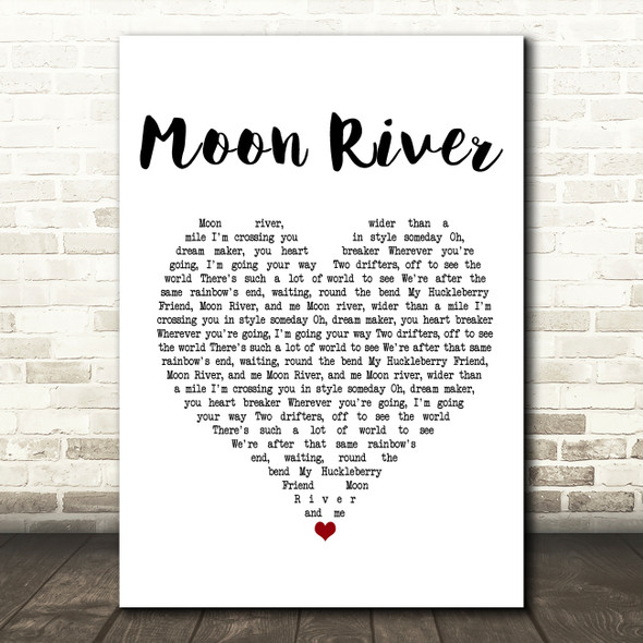 Andy Williams Moon River Heart Song Lyric Quote Print