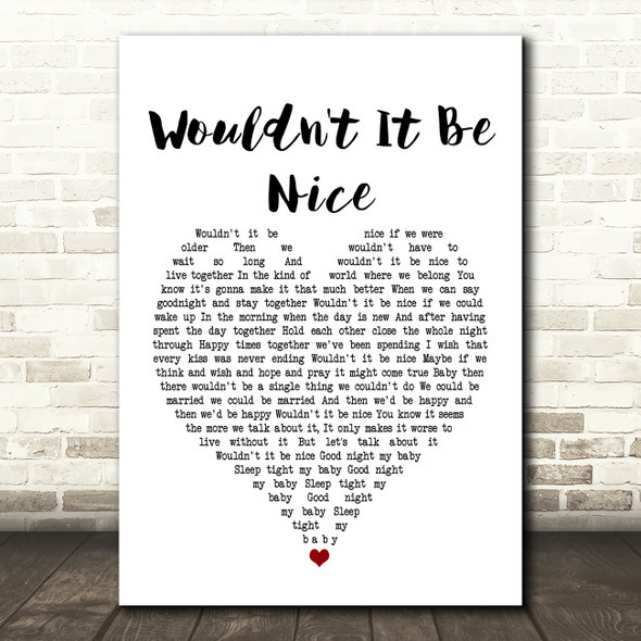 Beach Boys Wouldn't It Be Nice Heart Song Lyric Quote Print