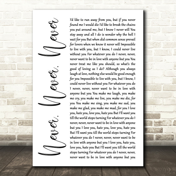 Shirley Bassey Never, Never, Never White Script Song Lyric Quote Print