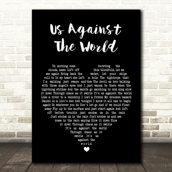 Coldplay Us Against The World Black Heart Song Lyric Framed Print