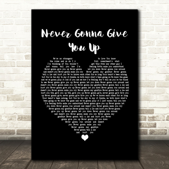 Rick Astley Never Gonna Give You Up Black Heart Song Lyric Framed Print