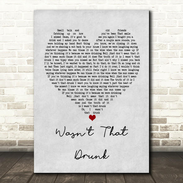 Josh Abbott Band Wasn't That Drunk Grey Heart Song Lyric Framed Print