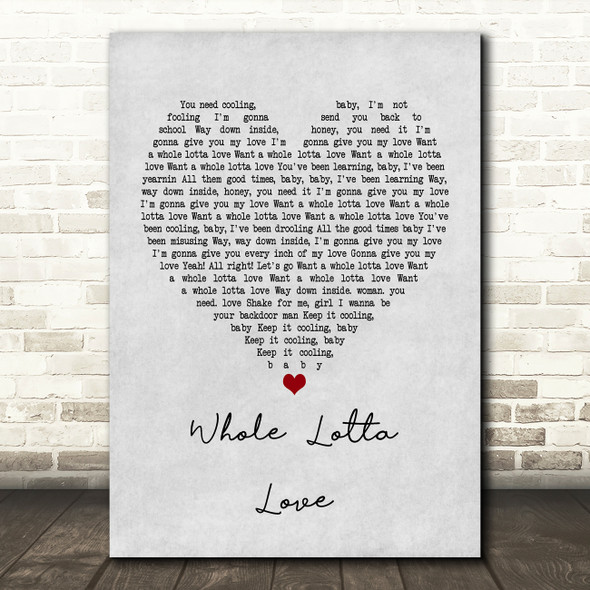 Led Zeppelin Whole Lotta Love Grey Heart Song Lyric Framed Print