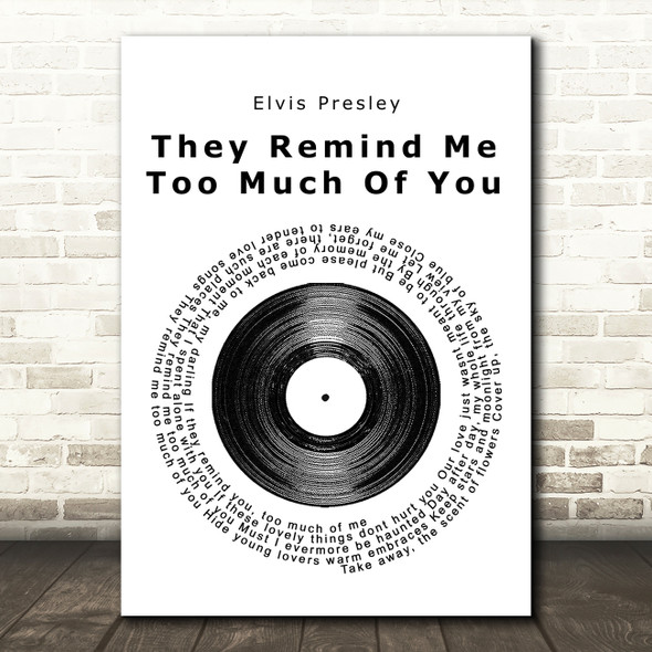 Elvis Presley They Remind Me Too Much Of You Vinyl Record Song Lyric Framed Print