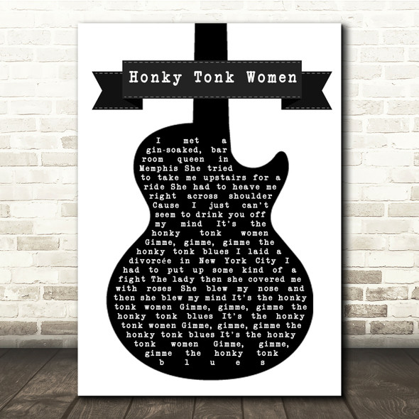 The Rolling Stones Honky Tonk Women Black & White Guitar Song Lyric Print
