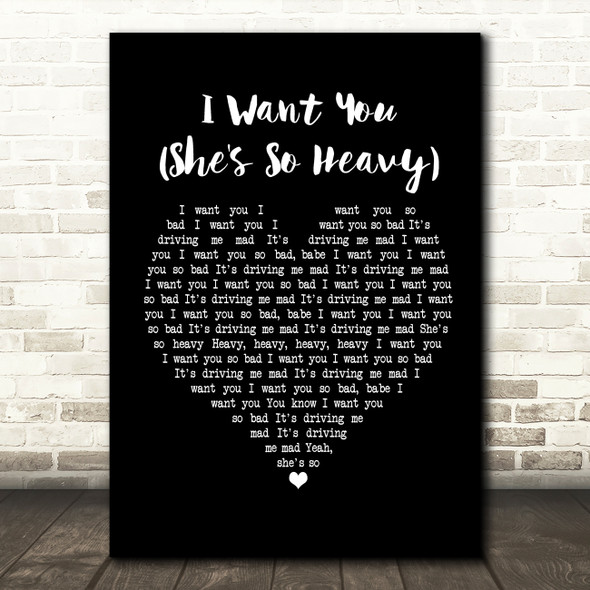 The Beatles I Want You (She's So Heavy) Black Heart Song Lyric Print